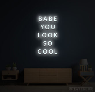 Alternative view of Babe You look so cool Neon Sign