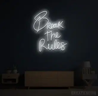 Alternative view of BREAK THE RULES NEON SIGN