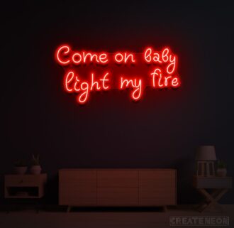 Come on Baby Light my Fire