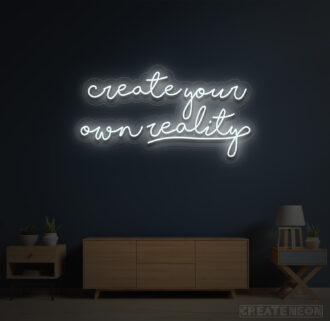 Alternative view of Create Your Own Reality Neon Sign