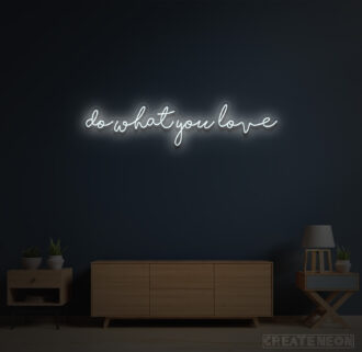 Alternative view of Do what you love Neon Sign