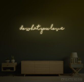 Do what you love Neon Sign