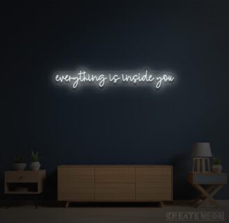 Alternative view of Everything is inside you Neon Sign
