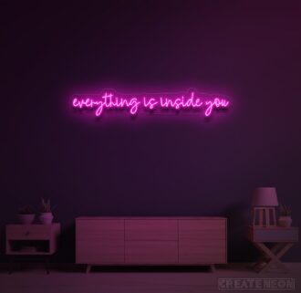 Everything is inside you Neon Sign