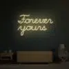 Forever Yours Neon Sign