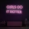 Girls Do It Better Neon Sign