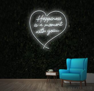 Alternative view of Happiness Is A Moment With You Neon Sign