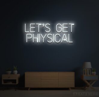 Alternative view of Let's get physical neon sign