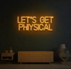 Let's get physical neon
