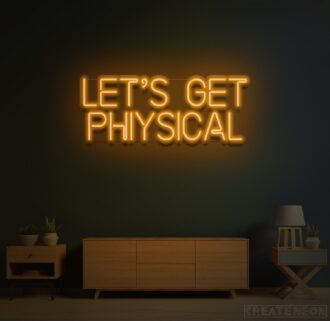 Let's get physical neon