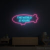 The World Is Yours Neon Sign