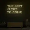 The Best is Yet to Come