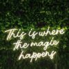 This is where the magic happens Neon Sign