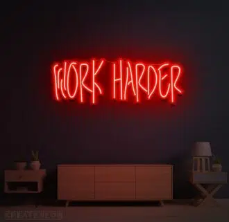 Work Harder Neon Sign