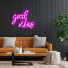 Good Vibes Neon Sign